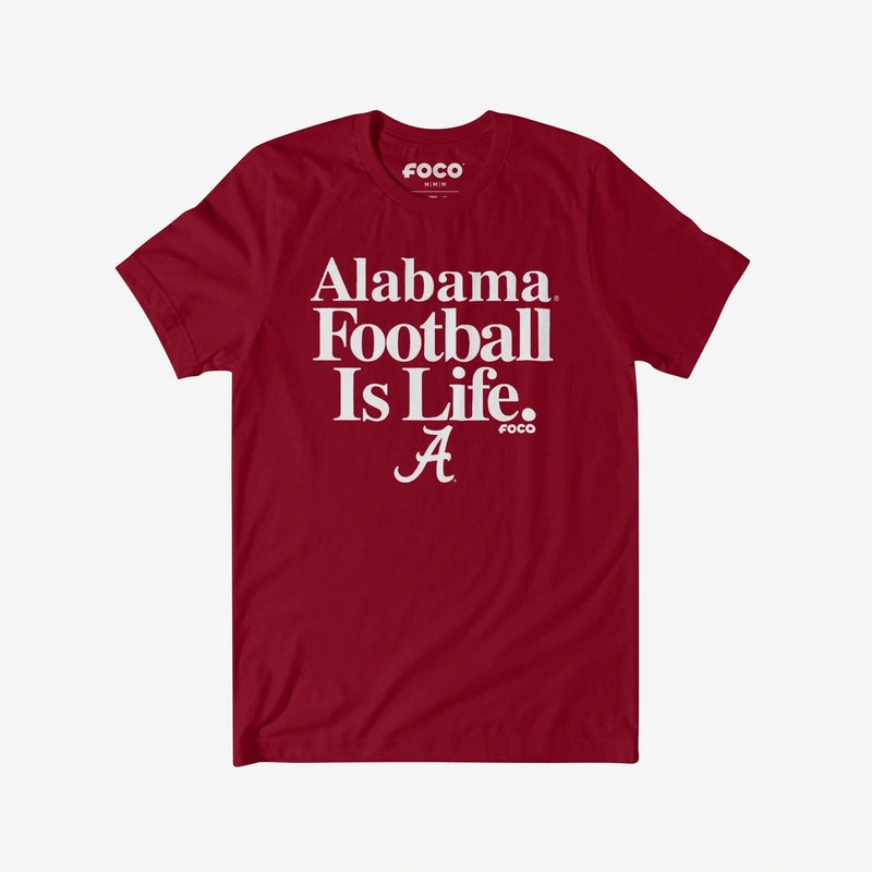 Alabama Crimson Tide Football is Life T-Shirt